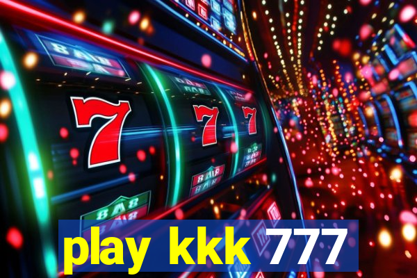 play kkk 777