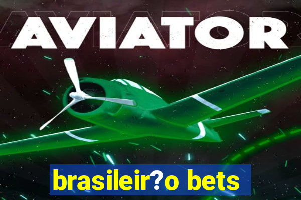 brasileir?o bets