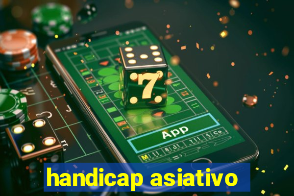 handicap asiativo