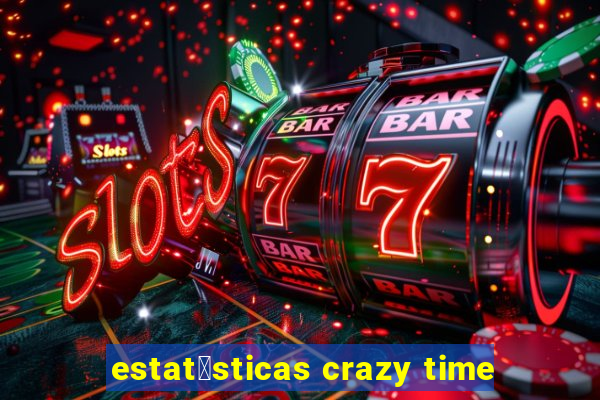 estat铆sticas crazy time