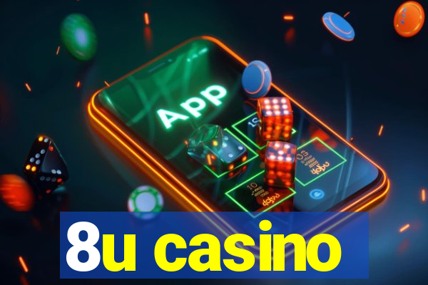 8u casino