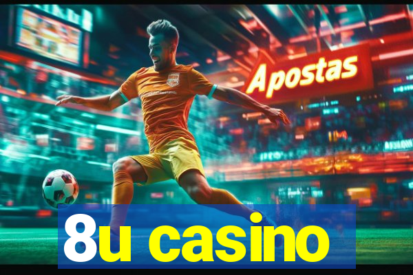 8u casino