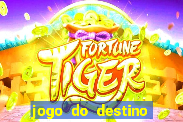 jogo do destino onde assistir