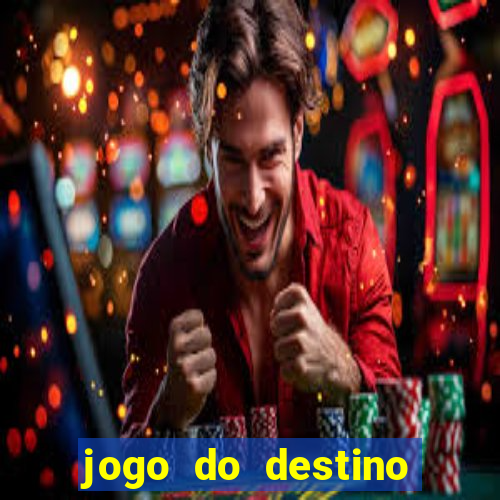 jogo do destino onde assistir