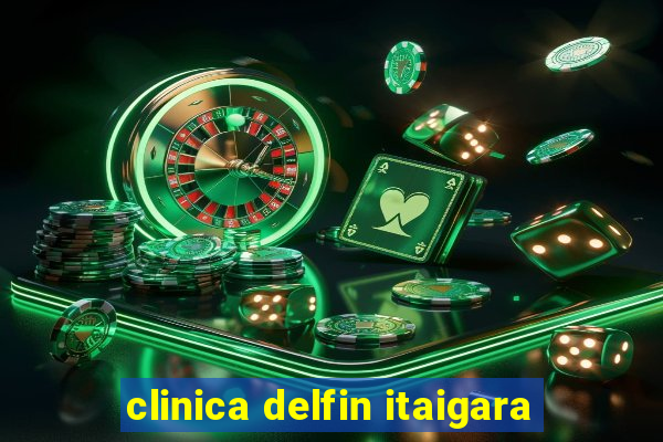 clinica delfin itaigara