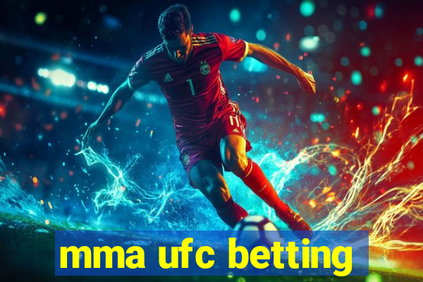 mma ufc betting