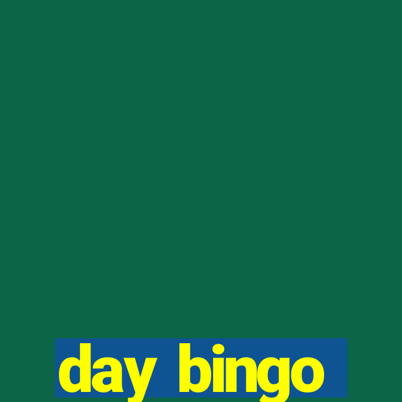 day bingo