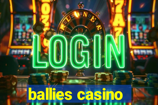 ballies casino