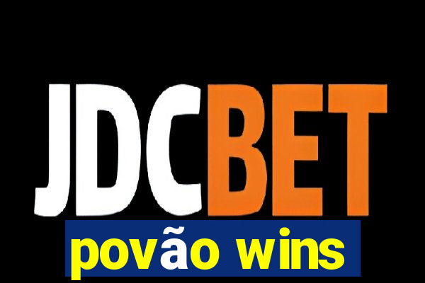 povão wins