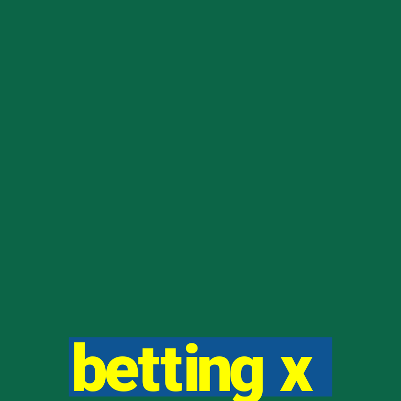 betting x