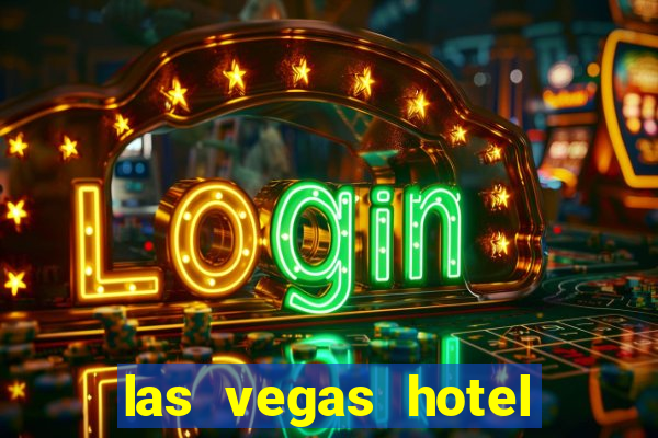 las vegas hotel and casinos