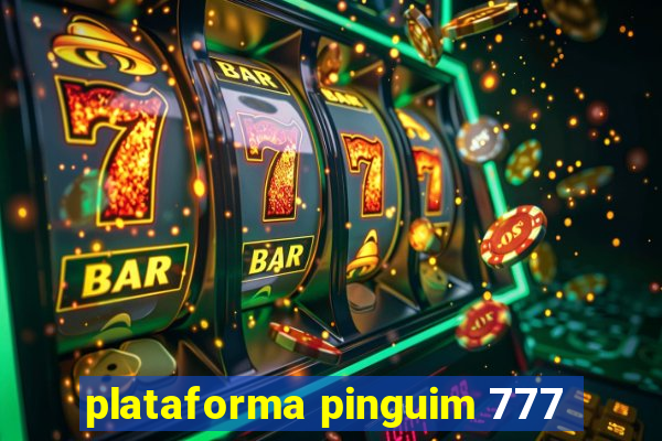 plataforma pinguim 777