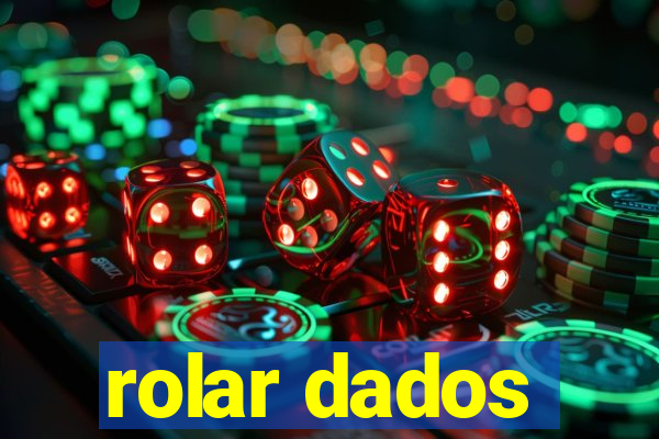 rolar dados