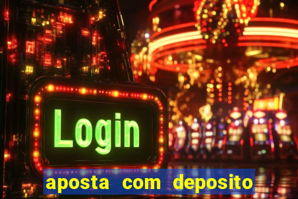 aposta com deposito de 1 real