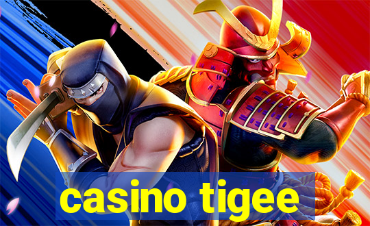 casino tigee