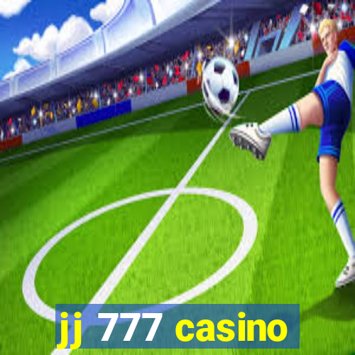 jj 777 casino