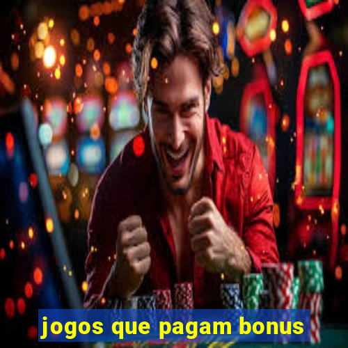 jogos que pagam bonus