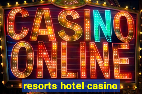 resorts hotel casino