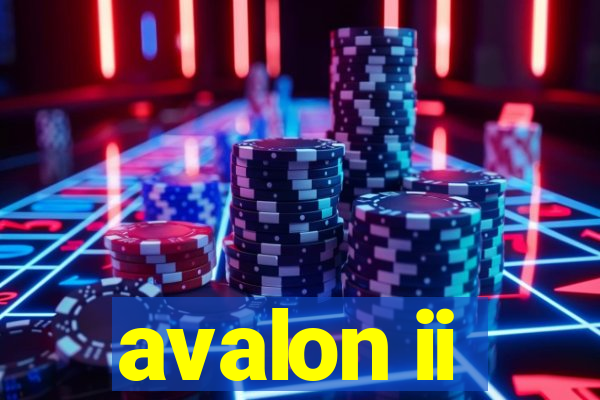 avalon ii