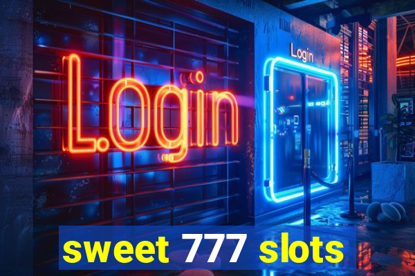 sweet 777 slots