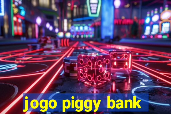 jogo piggy bank