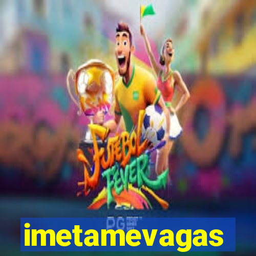 imetamevagas