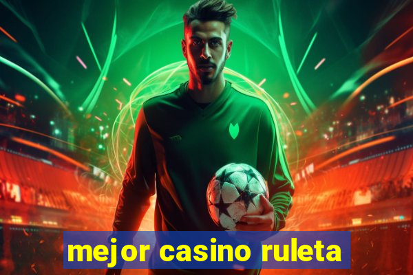 mejor casino ruleta