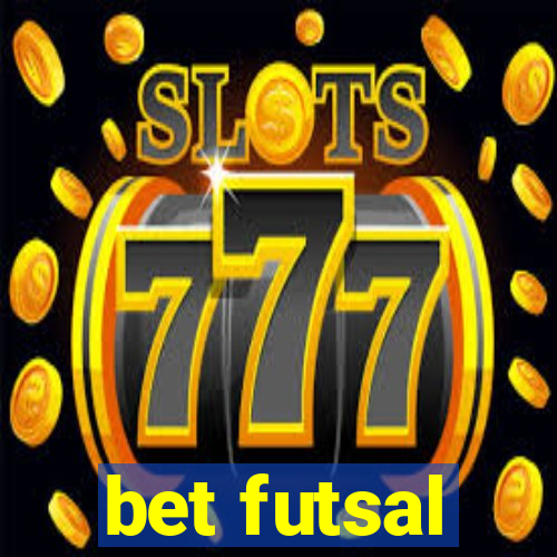 bet futsal