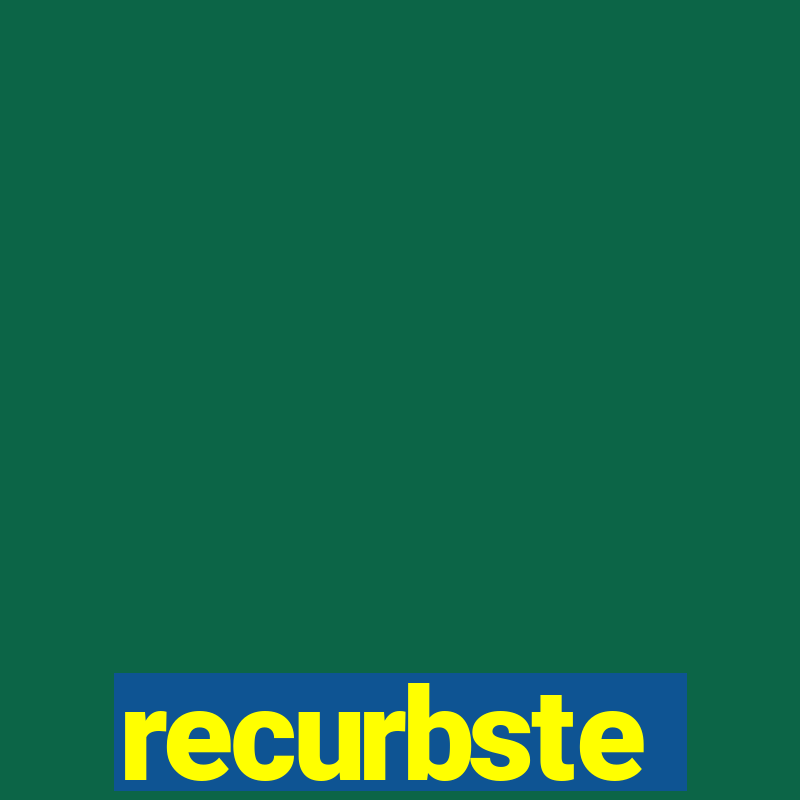 recurbste