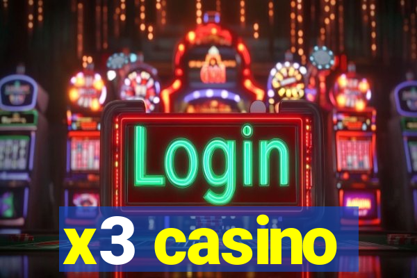 x3 casino