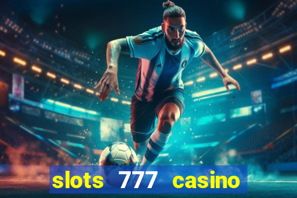 slots 777 casino by dragonplay