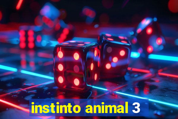 instinto animal 3