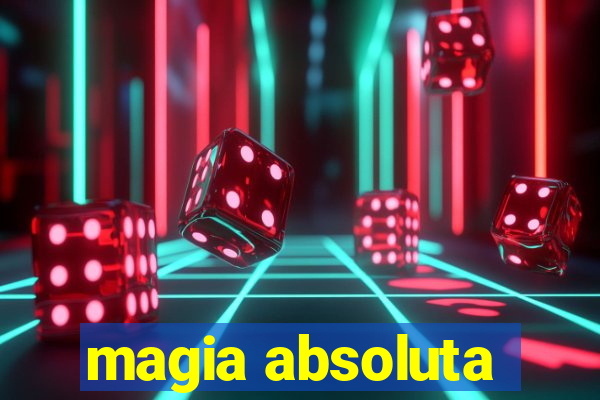 magia absoluta