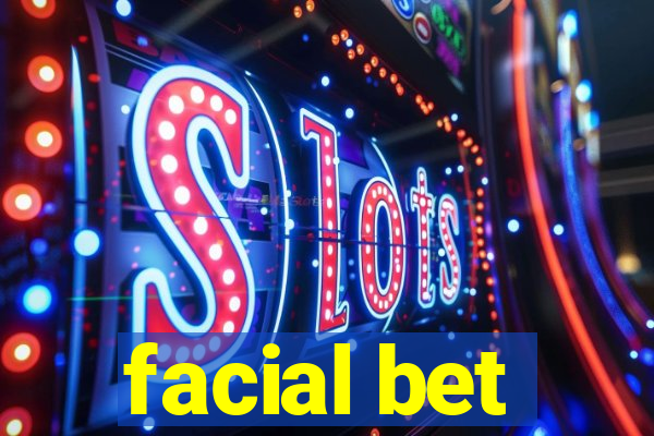 facial bet