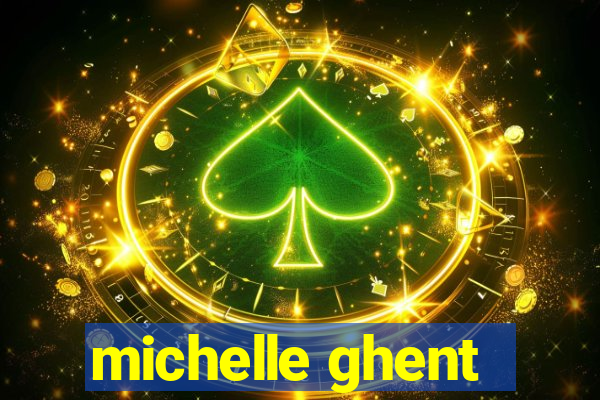 michelle ghent