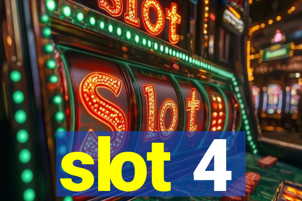 slot 4