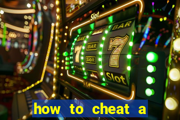 how to cheat a slot machine