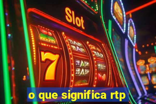 o que significa rtp