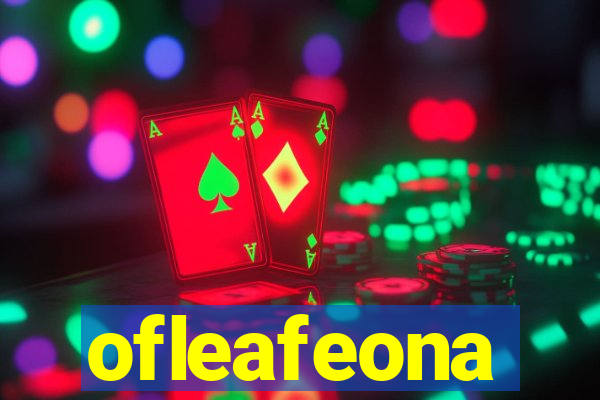 ofleafeona