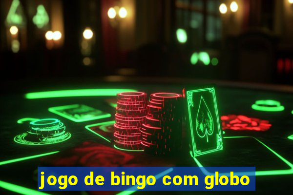 jogo de bingo com globo