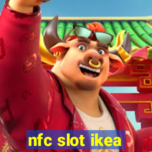 nfc slot ikea