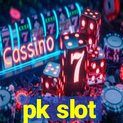 pk slot