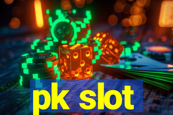 pk slot