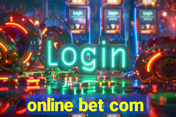 online bet com