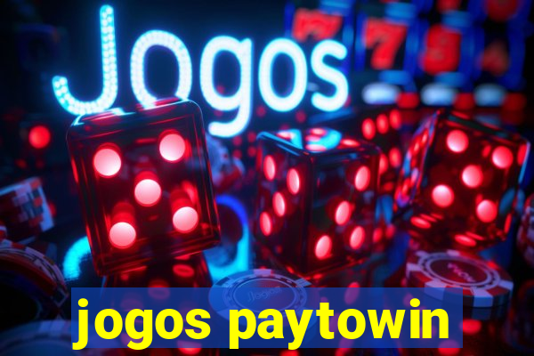 jogos paytowin