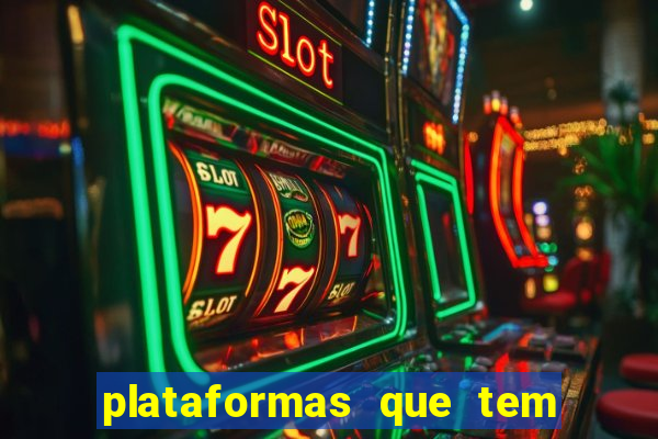 plataformas que tem fortune tiger