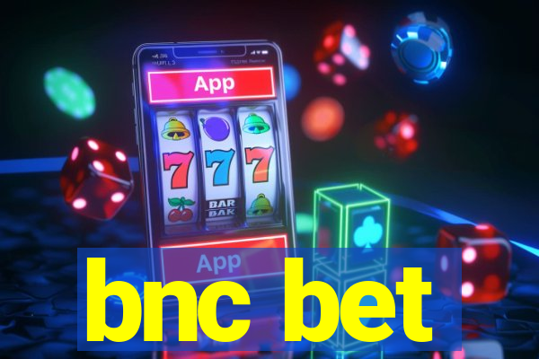 bnc bet