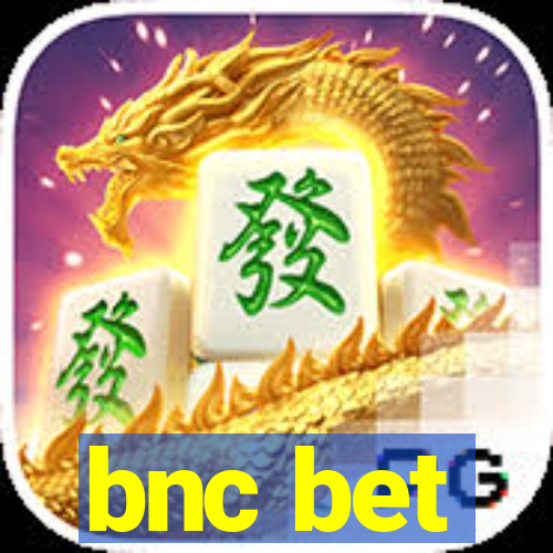 bnc bet