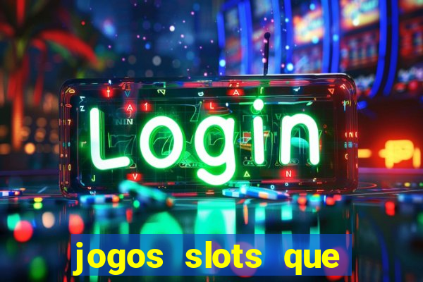 jogos slots que pagam de verdade