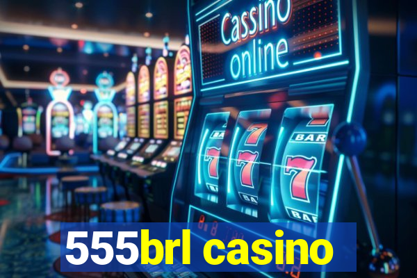 555brl casino